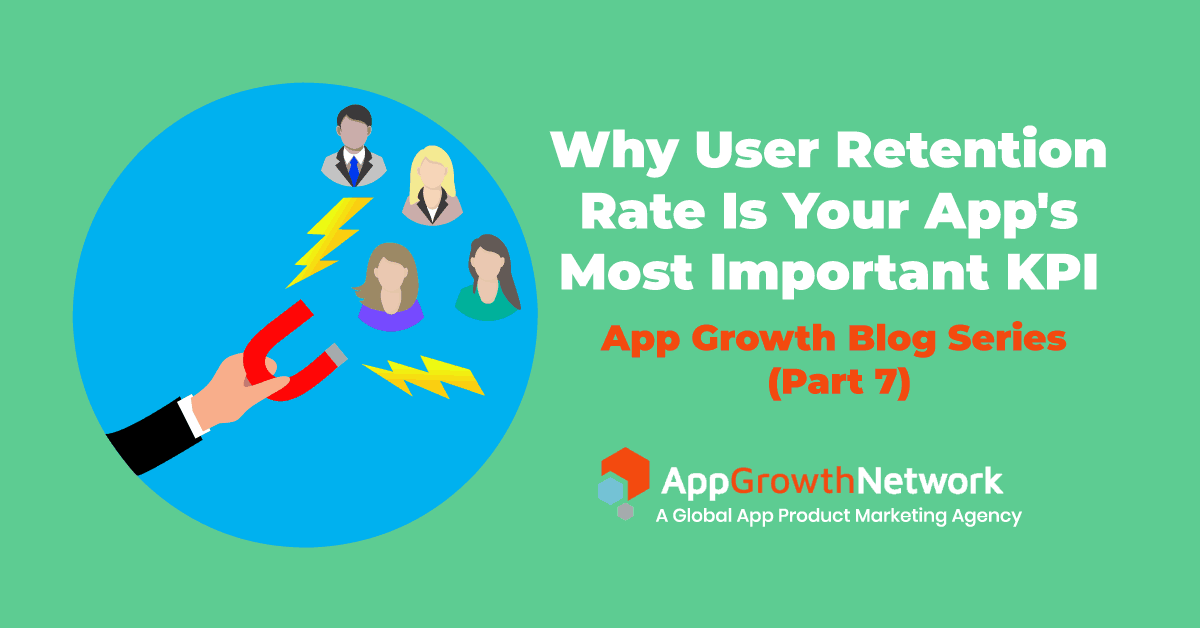 featured image for why user retention rate is your apps most important KPI