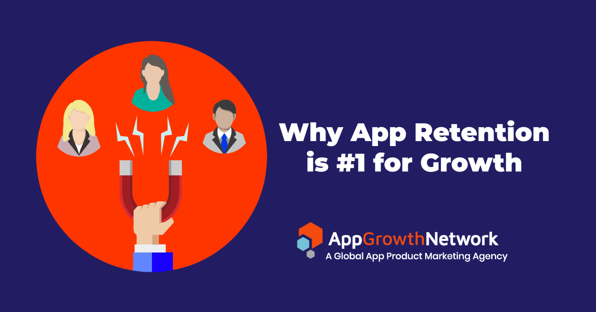 featured image for why app retention is number one for growth featured image