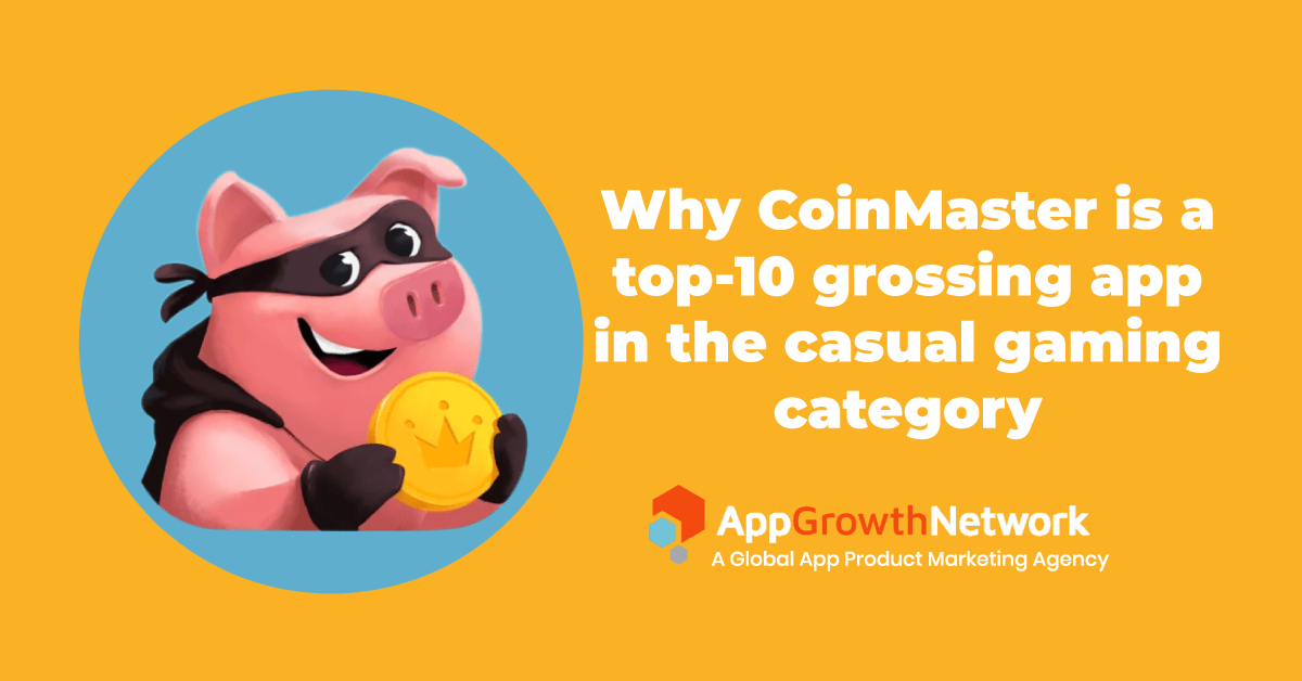 Why CoinMaster is a top-10 grossing app in the casual gaming category
